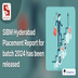 SIBM Hyderabad Placement 2024 Report Out, Highest Package Recorded at INR 28 LPA